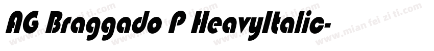 AG Braggado P HeavyItalic字体转换